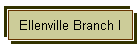 Ellenville Branch I